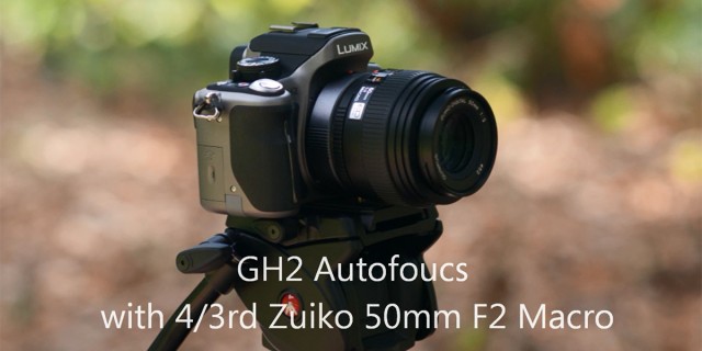 GH2 Auto Focusing Zuiko 50mm f2.0 Macro